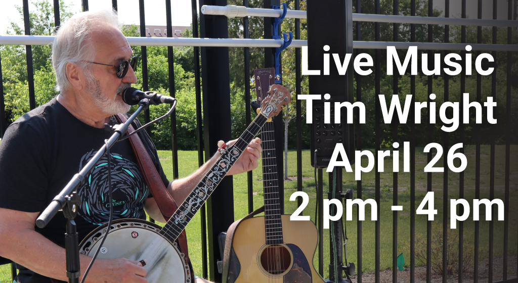 Live Music with Tim Wright on Wednesday, April 26, 2023, between 2 pm and 4 pm
